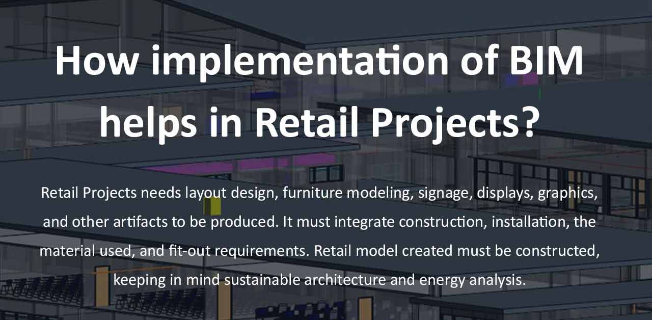 How implementation of BIM helps in Retail Projects?