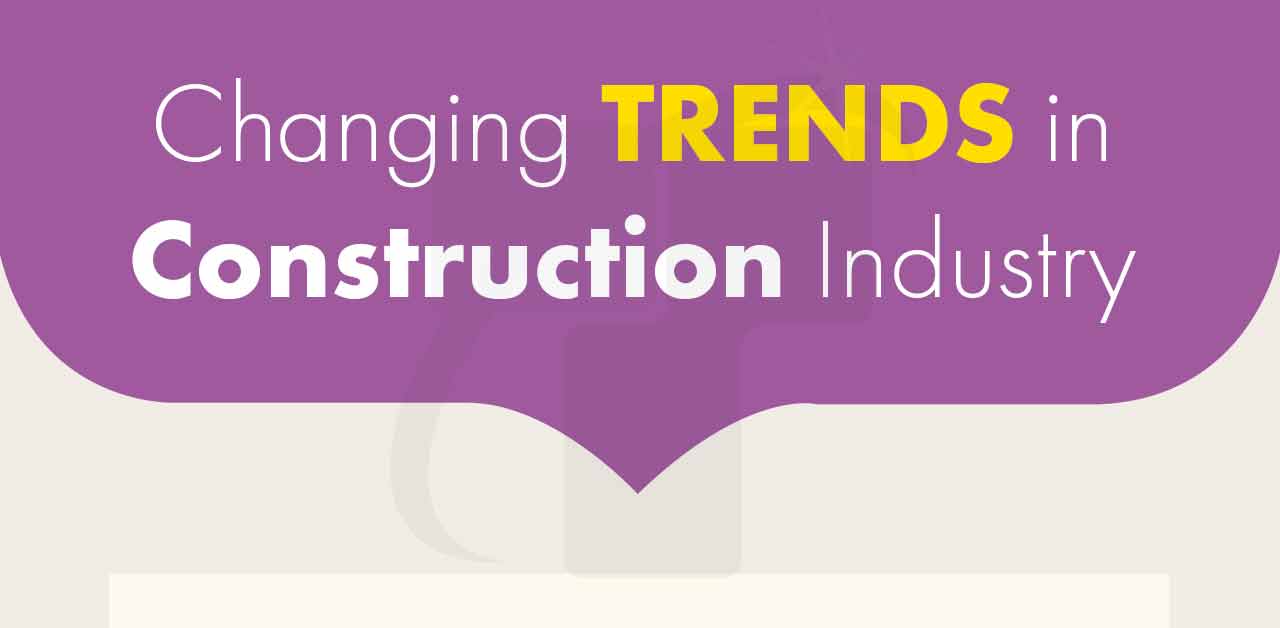 Changing Trends in Construction Industry