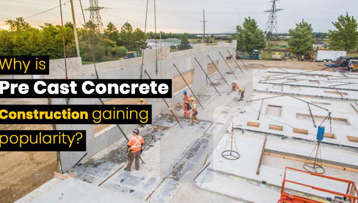Why is Pre Cast Concrete Construction gaining popularity?
