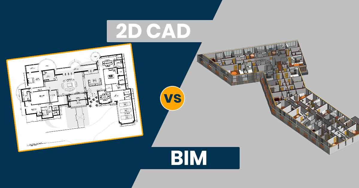 A comparative study between 2D CAD and BIM