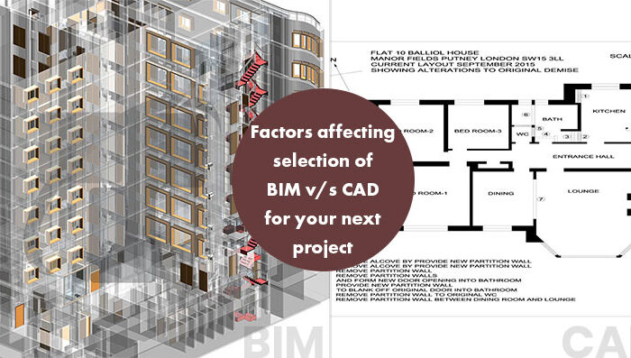 Factors affecting selection of BIM v/s CAD for your next project