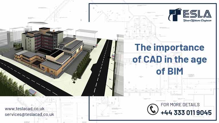 The Importance of CAD in the age of BIM