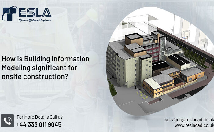How is Building Information Modeling significant for onsite construction