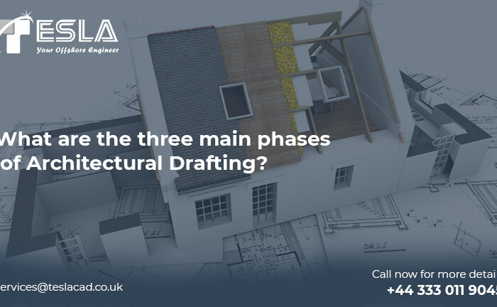 What are the three main phases of Architectural Drafting?