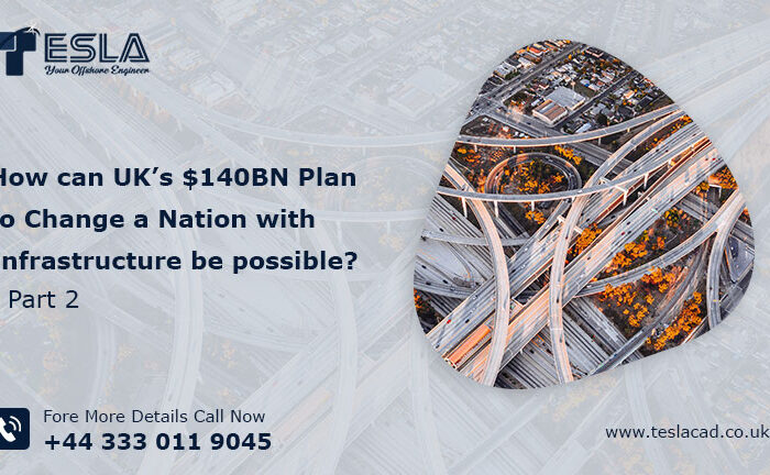 How can UK’s $140BN Plan to Change a Nation with Infrastructure be possible? Part 2