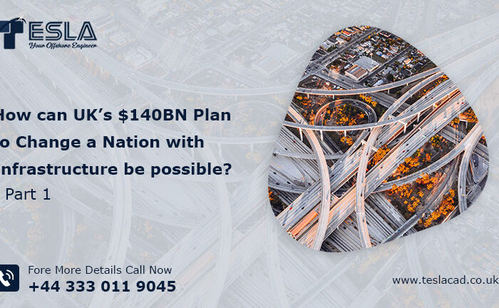 How can UK’s $140BN Plan to Change a Nation with Infrastructure be possible? Part 1