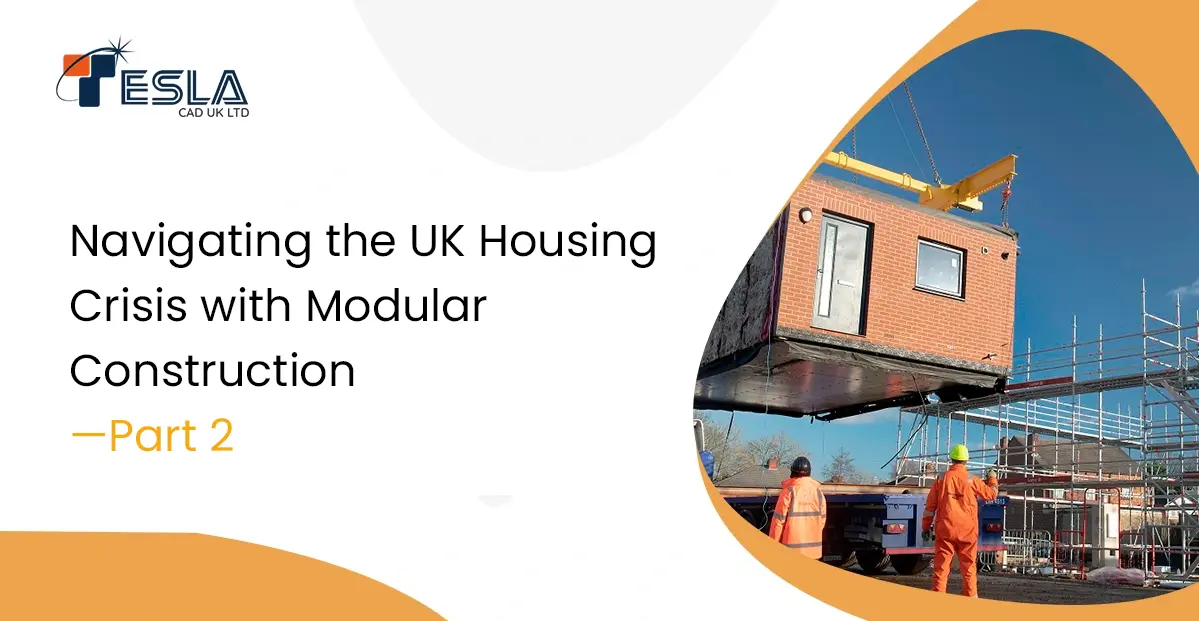 Navigating the UK Housing Crisis with Modular Construction—Part 2