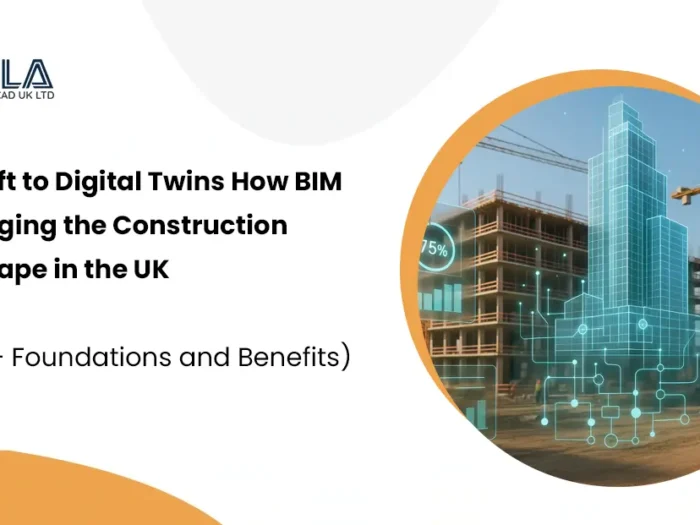 The Shift to Digital Twins How BIM is changing the Construction Landscape in the UK (Part 1 – Foundations and Benefits)